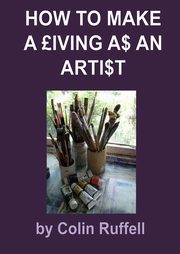 ksiazka tytu: How to Make a ?iving a$ an Arti$t autor: RUFFELL Colin