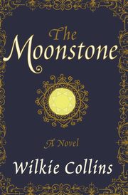 MOONSTONE                   PB, Collins Wilkie