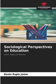 Sociological Perspectives on Education, Jnior Bento Rupia