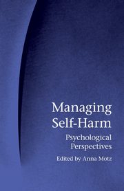 ksiazka tytu: Managing Self-Harm autor: 