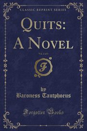 ksiazka tytu: Quits autor: Tautphoeus Baroness