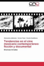 Tendencias en el cine mexicano contemporneo, Jablonska Aleksandra