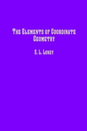 The Elements of Coordinate Geometry, Loney S. L.