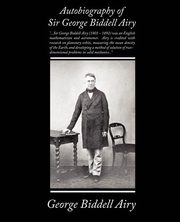 Autobiography of Sir George Biddell Airy, Airy George Biddell