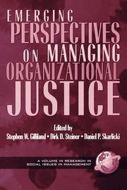 Emerging Perspectives on Managing Organizational Justice (PB), 