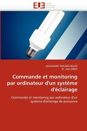 Commande et monitoring par ordinateur d'un syst?me d'clairage, Collectif