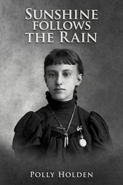 Sunshine Follows the Rain, Holden Polly