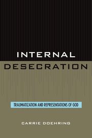 Internal Desecration, Doehring Carrie