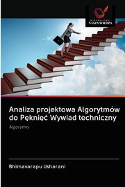 Analiza projektowa Algorytmw do Pkni Wywiad techniczny, Usharani Bhimavarapu