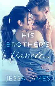 His Brother's Fiance?e, James Jessa