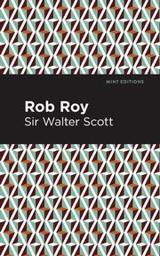 Rob Roy, Scott Walter Sir
