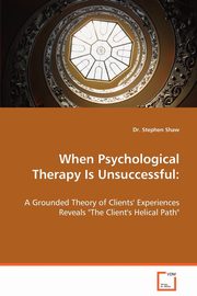 When Psychological Therapy Is Unsuccessful, Shaw Stephen