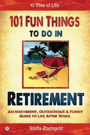 101 Fun Things to do in Retirement, Rheingold Stella