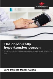 The chronically hypertensive person, Matos Cunha Lara Daniela