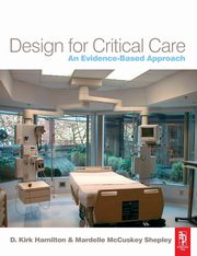 Design for Critical Care, Hamilton D. Kirk