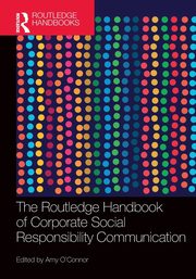 The Routledge Handbook of Corporate Social Responsibility Communication, 