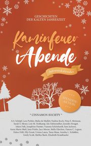 Kaminfeuerabende, Society Cinnamon
