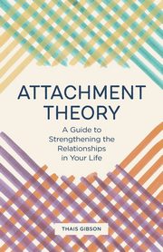 Attachment Theory, Gibson Thais