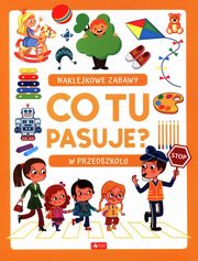 Co tu pasuje? Naklejkowe zabawy W przedszkolu, 