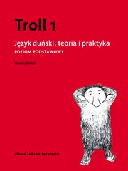 ksiazka tytu: Troll 1 Jzyk duski teoria i praktyka Poziom podstawowy autor: Balicki Maciej