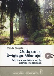 ksiazka tytu: Oddajcie mi witego Mikoaja! autor: Kocicka Wanda