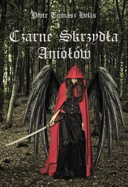 Czarne Skrzyda Aniow, Hells Piotr Tomasz