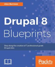 Drupal 8 Blueprints, Burrows Alex