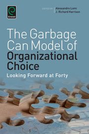 Garbage Can Model of Organizational Choice, 