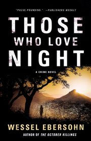 Those Who Love Night, Ebersohn Wessel