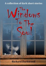 The Windows To The Soul, Darkwood Richard