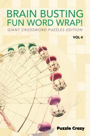 Brain Busting Fun Word Wrap! Vol 4, Puzzle Crazy