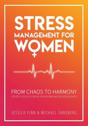 STRESS MANAGEMENT FOR WOMEN, Finn Jessica