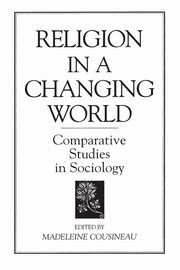 Religion in a Changing World, Cousineau Madeleine