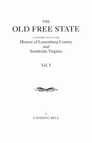 Old Free State, Bell Landon C.