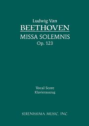 ksiazka tytu: Missa Solemnis, Op.123 autor: Beethoven Ludwig van