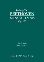 Missa Solemnis, Op.123, Beethoven Ludwig van