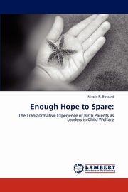ksiazka tytu: Enough Hope to Spare autor: Bossard Nicole R.