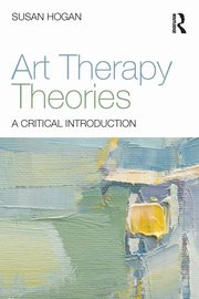 Art Therapy Theories, Hogan Susan