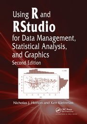 Using R and RStudio for Data Management, Statistical Analysis, and Graphics, Horton Nicholas J.