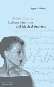 Hl?ne Cixous, criture fminine and Musical Analysis, Shintani Joyce