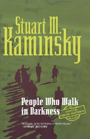 People Who Walk in Darkness, Kaminsky Stuart M.