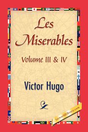 LES MISERABLES; VOLUME III & IV, Hugo Victor