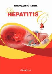 La Hepatitis C, Garca Ferrera Waldo O.