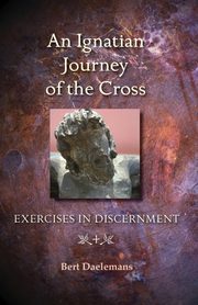 Ignatian Journey of the Cross, Daelemans Bert