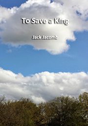 To Save a King, Jacomb Jack
