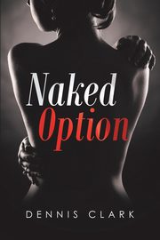 Naked Option, Clark Dennis