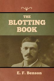 The Blotting Book, Benson E. F.