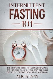 INTERMITTENT FASTING 101, Lynn Alicia