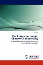 The European Union's Climate Change Policy, Cao Hui