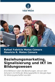 Beziehungsmarketing, Signalisierung und IKT im Bildungswesen, Matos Cmara Rafael Fabricio